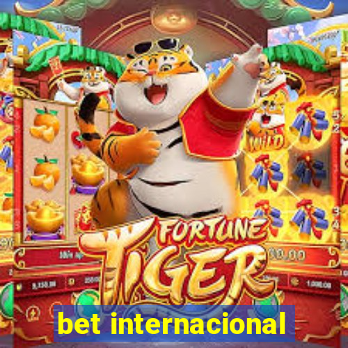 bet internacional